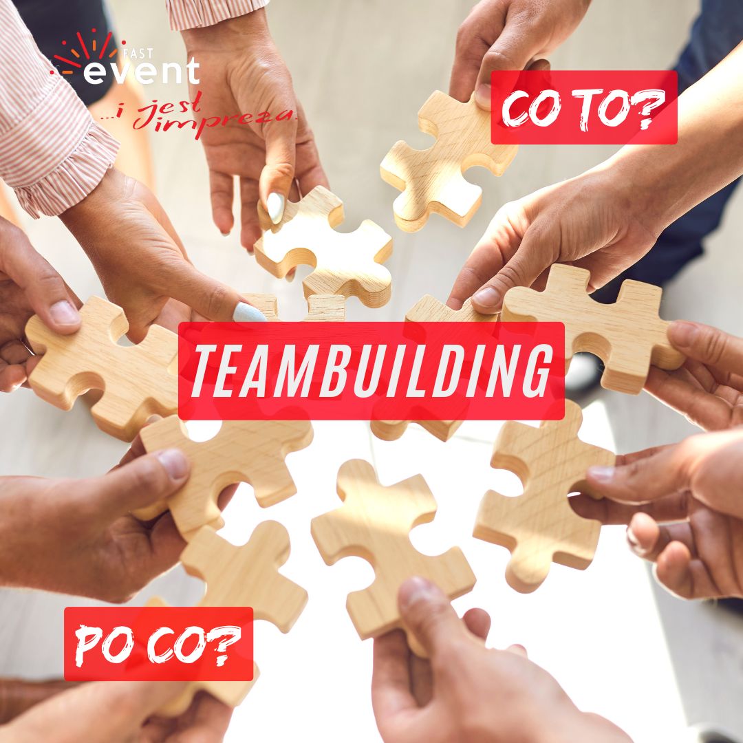 Teambuilding – Co to? Po co? Kiedy? I dlaczego?